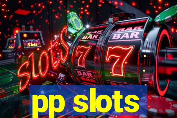 pp slots